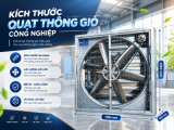 KÍCH THƯỚC QUẠT THÔNG GIÓ CÔNG NGHIỆP CHUẨN 2026